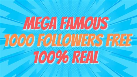mega famous 1000 followers free